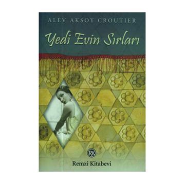 Yedi Evin Sırları - Alev Aksoy Croutier