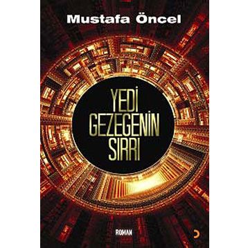 YEDI GEZEGENIN SIRRI - MUSTAFA ÖNCEL