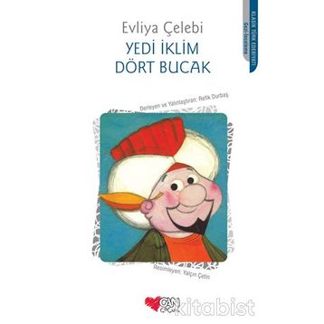 Yedi İklim Dört Bucak - Evliya Çelebi