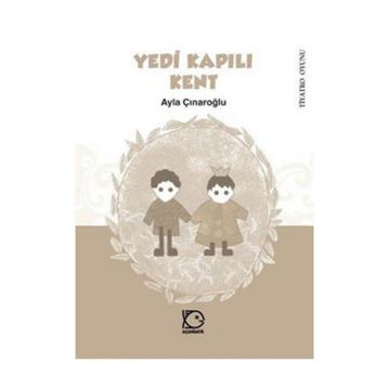 YEDI KAPILI KENT - AYLA ÇINAROĞLU