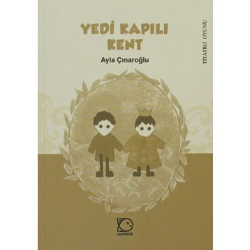 YEDI KAPILI KENT - AYLA ÇINAROĞLU