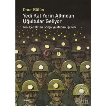 Yedi Kat Yerin Altından Uğultular Geliyor - Onur Bütün