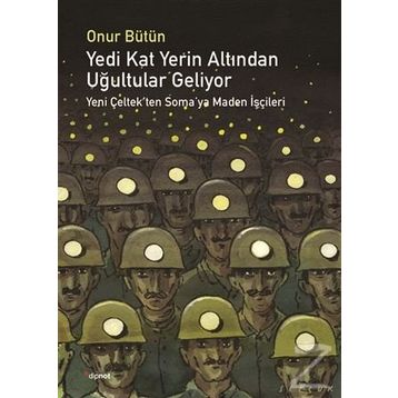 Yedi Kat Yerin Altından Uğultular Geliyor - Onur Bütün