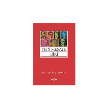 Yedi Meşale Şiiri - Selami Çakmakçı