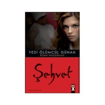 YEDI ÖLÜMCÜL GÜNAH 1 ŞEHVET - ROBIN WASSERMAN