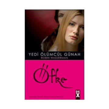 YEDI ÖLÜMCÜL GÜNAH 4 ÖFKE - ROBIN WASSERMAN