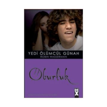 YEDI ÖLÜMCÜL GÜNAH 6 OBURLUK - ROBIN WASSERMAN