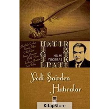 YEDI ŞAİRDEN HATIRALAR - HILMI YÜCEBAŞ
