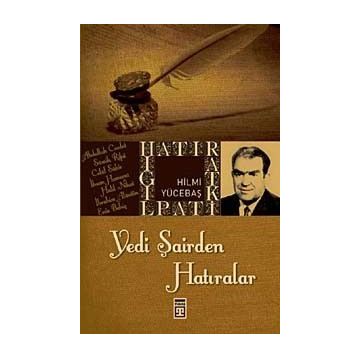 YEDI ŞAİRDEN HATIRALAR - HILMI YÜCEBAŞ