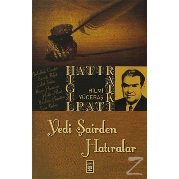 YEDI ŞAİRDEN HATIRALAR - HILMI YÜCEBAŞ