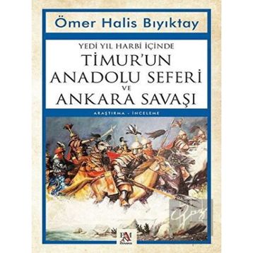 Yedi Yıl Harbi İçinde Timur'un Anadolu Seferi ve Ankara Savaşı - Panama Yayıncılık