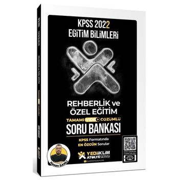 Yediiklim Yayınları 2022 KPSS Eğitim Bilimleri Atölye Serisi Rehberlik ve Özel Eğitim Çözümlü Soru Bankası