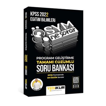 Yediiklim Yayınları 2022 KPSS Eğitim Bilimleri Ösym Ne Sorar Program Geliştirme Tamamı Çözümlü Soru Bankası