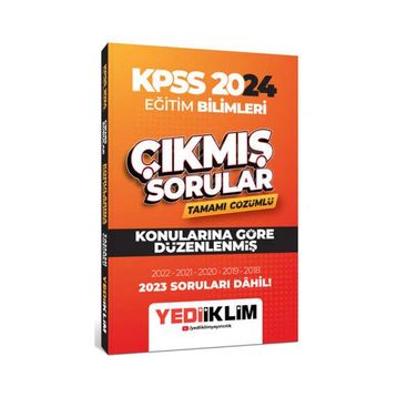 Yediiklim Yayınları - 2024 KPSS Eğitim Bilimleri Konularına Göre Tamamı Çözümlü Çıkmış Sorular