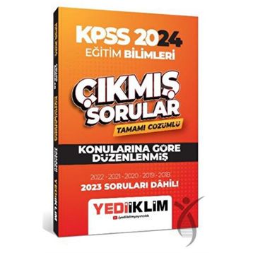 Yediiklim Yayınları - 2024 KPSS Eğitim Bilimleri Konularına Göre Tamamı Çözümlü Çıkmış Sorular