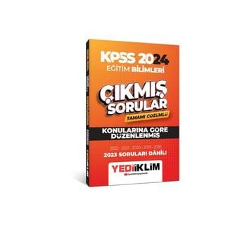 Yediiklim Yayınları - 2024 KPSS Eğitim Bilimleri Konularına Göre Tamamı Çözümlü Çıkmış Sorular