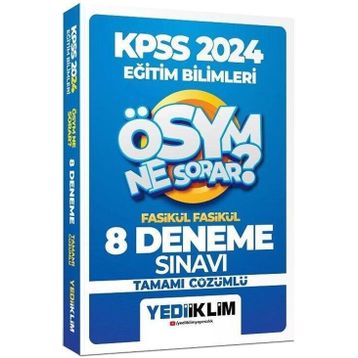 Yediiklim Yayınları - 2024 Kpss Ösym Ne Sorar Eğitim Bilimleri Tamamı Çözümlü 8 Fasikül Deneme