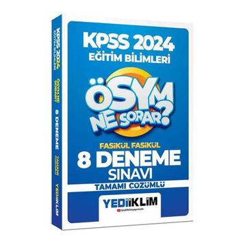 Yediiklim Yayınları - 2024 Kpss Ösym Ne Sorar Eğitim Bilimleri Tamamı Çözümlü 8 Fasikül Deneme