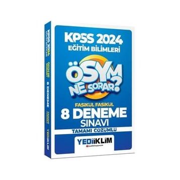 Yediiklim Yayınları - 2024 Kpss Ösym Ne Sorar Eğitim Bilimleri Tamamı Çözümlü 8 Fasikül Deneme
