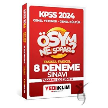 Yediiklim Yayınları 2024 KPSS Ösym Ne Sorar Genel Yetenek Genel Kültür Tamamı Çözümlü 8 Fasikül Deneme