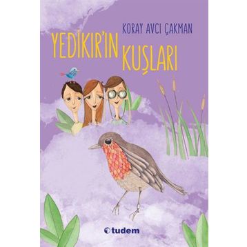 Yedikır’ın Kuşları - Koray Avcı Çakman