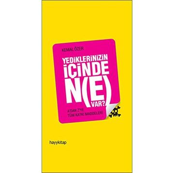 YEDIKLERINIZIN İÇİNDE NE VAR? - KEMAL ÖZER