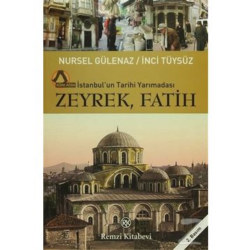 Yedikule Samatya-İstanbul'un Tarihi Yarımadası - Nursel Gülenaz