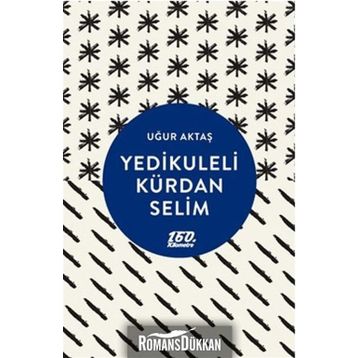 Yedikuleli Kürdan Selim - Uğur Aktaş