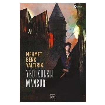 Yedikuleli Mansur - Mehmet Berk Yaltırık