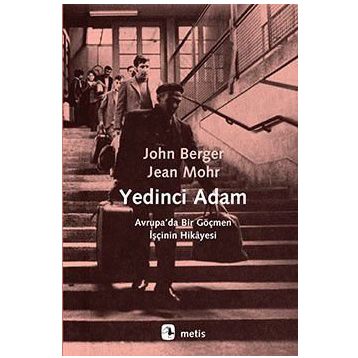 YEDINCI ADAM - JOHN BERGER;JEAN MOHR