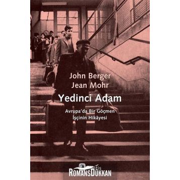 YEDINCI ADAM - JOHN BERGER;JEAN MOHR