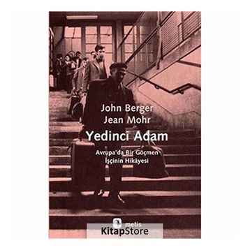 YEDINCI ADAM - JOHN BERGER;JEAN MOHR