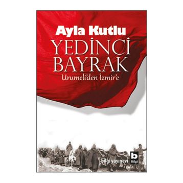 Yedinci Bayrak - Ayla Kutlu