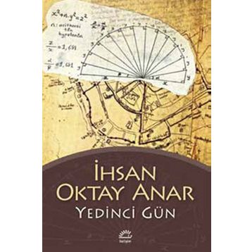 Yedinci Gün - İhsan Oktay Anar