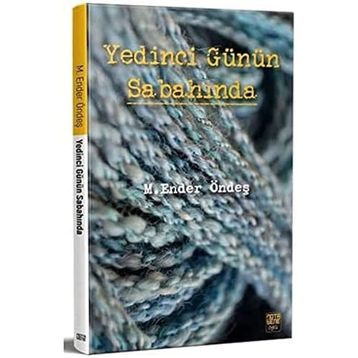 Yedinci Günün Sabahında - Ender Öndeş