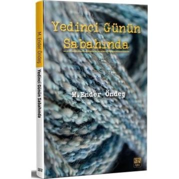 Yedinci Günün Sabahında - Ender Öndeş