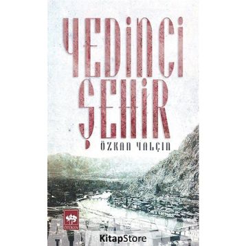 YEDINCI ŞEHİR - ÖZKAN YALÇIN