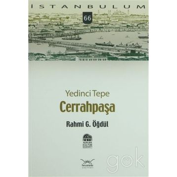 YEDINCI TEPE CERRAHPAŞA - RAHMI G. ÖĞDÜL
