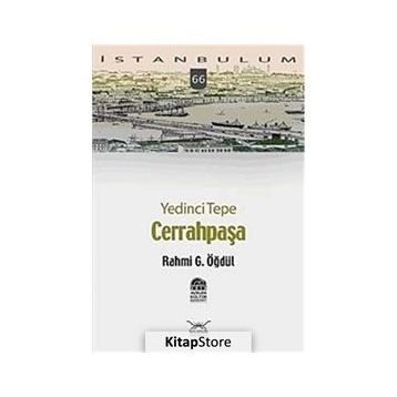 YEDINCI TEPE CERRAHPAŞA - RAHMI G. ÖĞDÜL