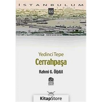 YEDINCI TEPE CERRAHPAŞA - RAHMI G. ÖĞDÜL