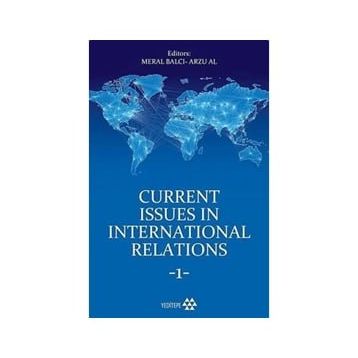 Yeditepe Yayınevi Current Issues in International Relations 1 / Meral Balcı