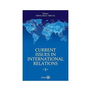 Yeditepe Yayınevi Current Issues in International Relations 1 / Meral Balcı