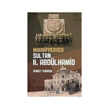 Yeditepe Yayınevi - Maarifperver Sultan 2.Abdülhamit