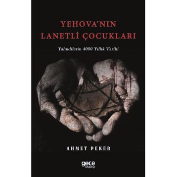 Yehova'nın Lanetli Çocukları - Ahmet Peker