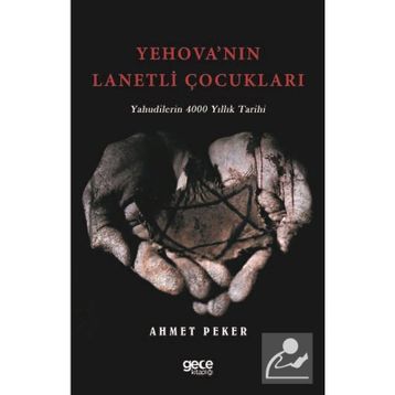 Yehova'nın Lanetli Çocukları - Ahmet Peker