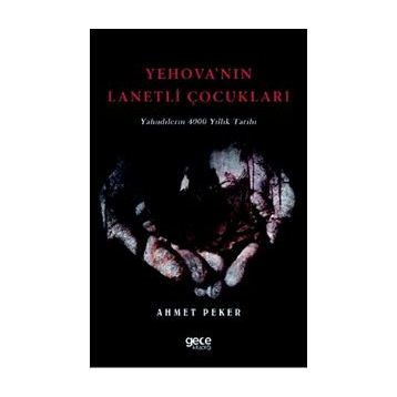 Yehova'nın Lanetli Çocukları - Ahmet Peker