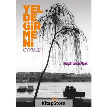 Yeldeğirmeni Öyküleri - Rüzgar Ceyda Alpak