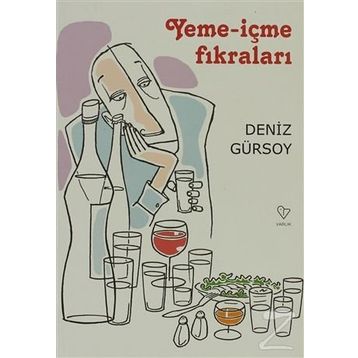 YEME-İÇME FIKRALARI - DENIZ GÜRSOY