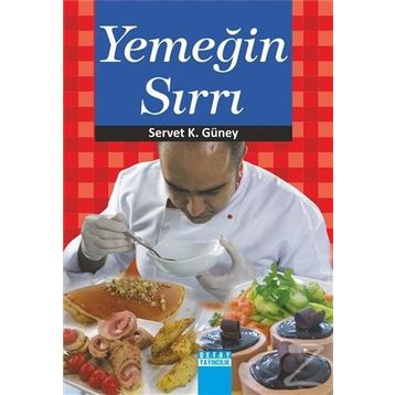Yemeğin Sırrı - Servet K. Güney