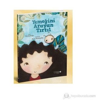 Yemeğini Arayan Tırtıl - Tülin Kozikoğlu